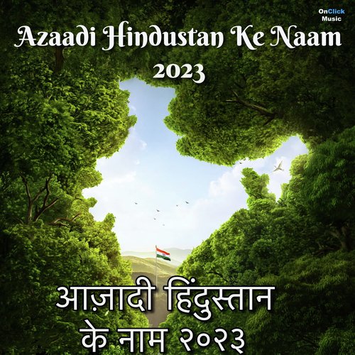 Azaadi Hindustan Ke Naam 2023 (2023)