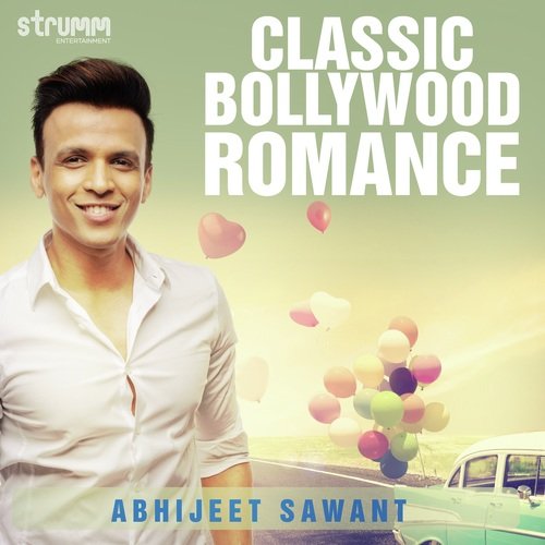 Classic Bollywood Romance – Abhijeet Sawant (2021)