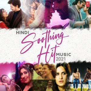Hindi Soothing Hit Music 2021 (2021) Album Art