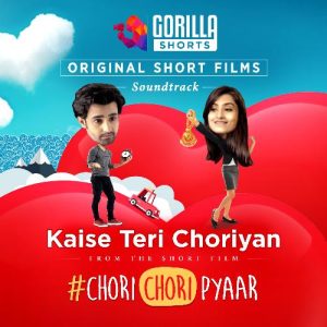 Kaise Teri Choriyan (Gorilla Shorts Original Soundtrack) (2021) Album Art