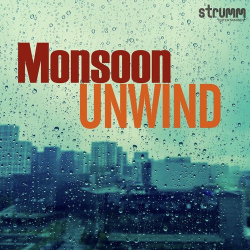 Monsoon Unwind (2020)