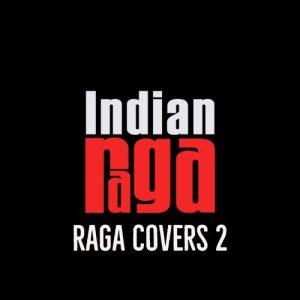 Raga Covers 2 (2018) Album Art