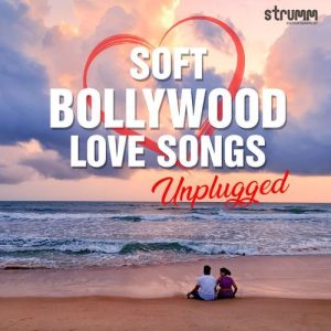 Soft Bollywood Love Songs Unplugged (2024) Album Art