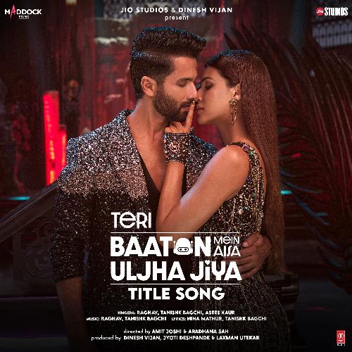 Teri Baaton Mein Aisa Uljha Jiya (2024)