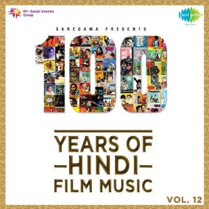 100 Years Of Hindi Film Music – 12 (2012) Album Art