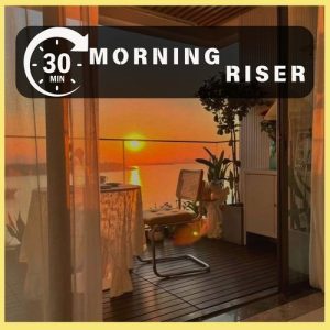 30 Mins : Morning Riser (2024) Album Art