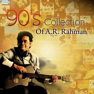 90’s Collection Of A.R. Rahman