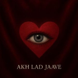 AKH LAD JAAVE