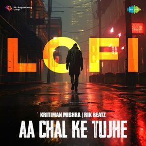 Aa Chal Ke Tujhe – LoFi (2024) Album Art