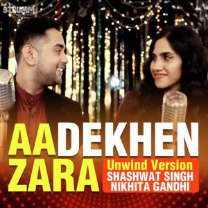 Aa Dekhen Zara – Unwind Version (2018) Album Art