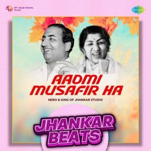 Aadmi Musafir Hai – Jhankar Beats (2023) Album Art