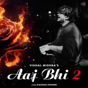 Aaj Bhi 2 (2024) Album Art