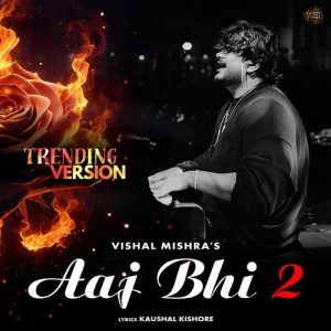 Aaj Bhi 2 (Trending Version) (2025) Album Art