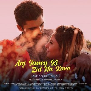 Aaj Janey Ki Zid Na Karo (2021) Album Art