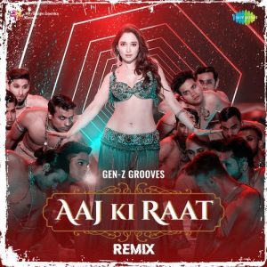 Aaj Ki Raat – Remix (2024) Album Art