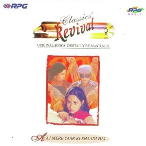 Aaj Mere Yaar Ki Shaadi – Revival – Vol 41