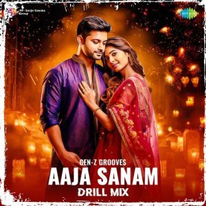 Aaja Sanam – Drill Mix