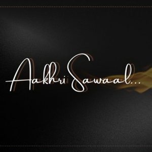 Aakhri Sawaal (2025) Album Art