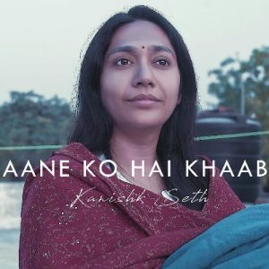 Aane Ko Hai Khaab – Single (2018) Album Art