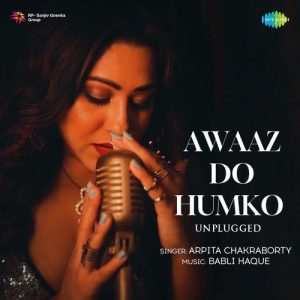 Aawaz Do Humko – Unplugged