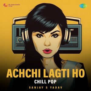 Achchi Lagti Ho – Chill Pop (2024) Album Art