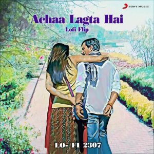 Achha Lagta Hai (Lofi Flip) (2023) Album Art