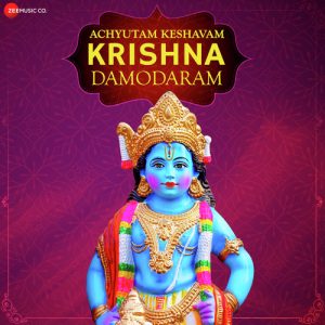 Achyutam Keshavam Krishna Damodaram – Zee Music Devotional (2019) Album Art