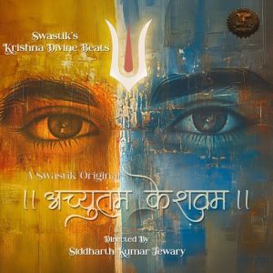 Achyutam Keshavam- Swastik’s Krishna Divine Beats (2018) Album Art