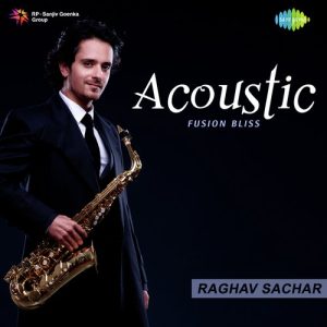 Acoustic Fusion Bliss by Raghav Sachar (2018) Album Art