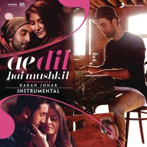 Ae Dil Hai Mushkil (Instrumental) [Original Motion Picture Soundtrack] (2016) Album Art