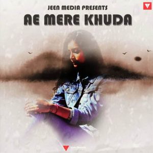 Ae Mere Khuda