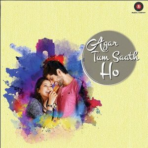 Agar Tum Saath Ho (2016) Album Art