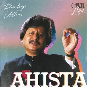 Ahista (Ghazal Lofi) (2024) Album Art