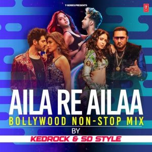 Aila Re Ailaa Bollywood Non-Stop Mix (2024) Album Art