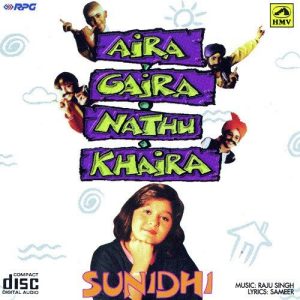 Aira Gaira Nathu Khaira – Sunidhi