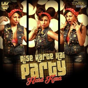 Aise Karte Hai Party (2016) Album Art