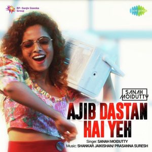 Ajib Dastan Hai Yeh – Sanah Moidutty (2019) Album Art