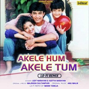 Akele Hum Akele Tum (Lo – Fi Remix)