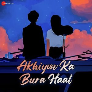 Akhiyon Ka Bura Haal (2023) Album Art
