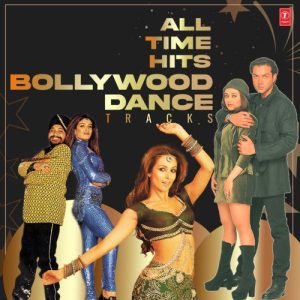 All Time Hits Bollywood Dance Tracks (2023) Album Art