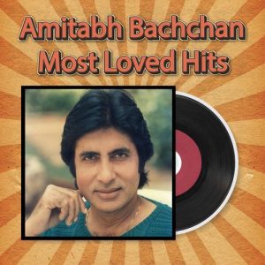 Amitabh Bachchan Most Loved Hits (2023) Album Art