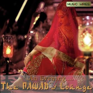 An Evening – The Nawab’s Lounge