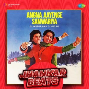 Angna Aayenge Sanwariya – Jhankar Beats (2024) Album Art