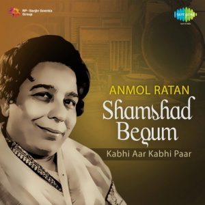 Anmol Ratan – Shamshad Begum – Kabhi Aar Kabhi Paar (2002) Album Art