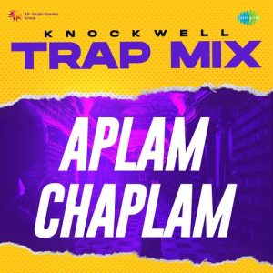 Aplam Chaplam – Trap Mix