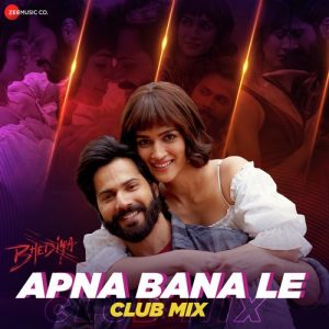 Apna Bana Le – Club Mix (2023) Album Art