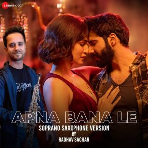 Apna Bana Le – Soprano Saxophone Version (2023) Album Art