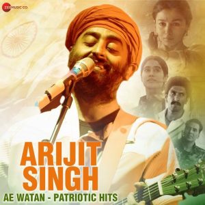 Arijit Singh Ae Watan – Patriotic Hits (2025) Album Art