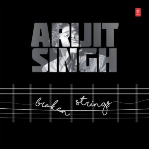 Arijit Singh Broken Strings (2019) Album Art