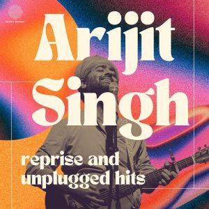 Arijit Singh – Reprise and Unplugged Hits (2024) Album Art